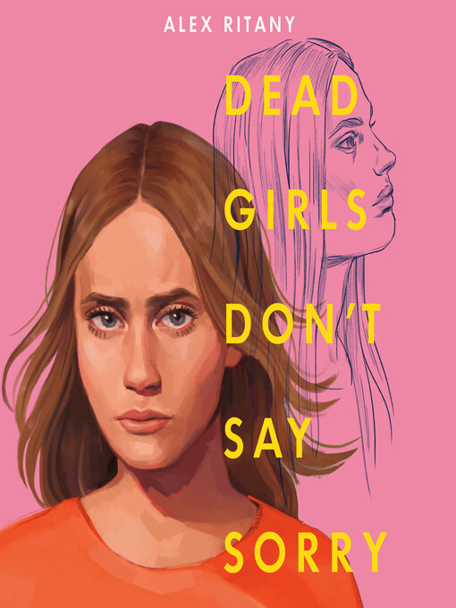 Title details for Dead Girls Don't Say Sorry by Alex Ritany - Available